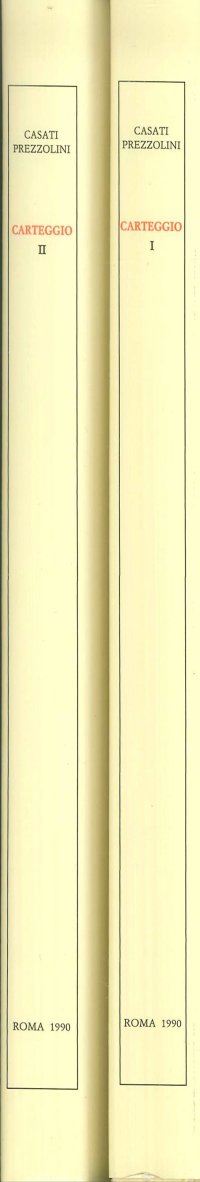 Carteggio I.(1907-1910). II.(1911-1944)