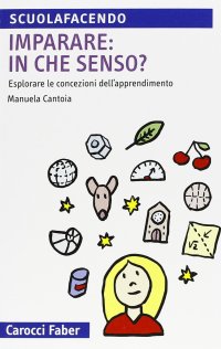 Imparare: in che senso? Esplorare le concezioni dell'apprendimento