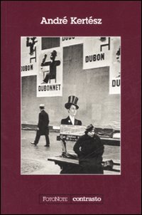 André Kertész. Ediz. illustrata André Kertész. Ediz. illustrata