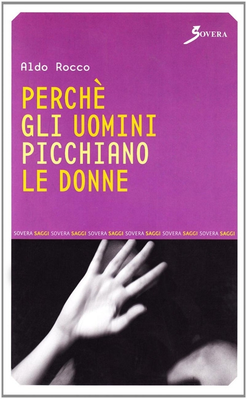 Perchè gli uomini picchiano le donne Perchè gli uomini picchiano le donne