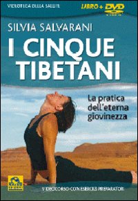I cinque tibetani. La pratica dell'eterna giovinezza. DVD I cinque tibetani. La pratica dell'eterna giovinezza. DVD