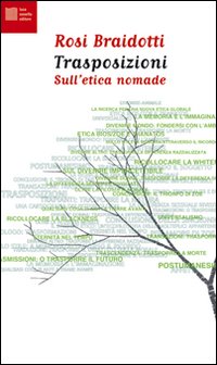 Trasposizioni. Sull'etica nomade Trasposizioni. Sull'etica nomade
