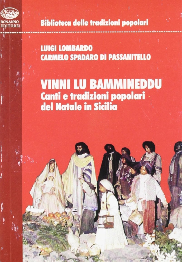 Vinni lu bammineddu. Canti e tradizioni popolari del Natale in Sicilia. Con CD Audio Vinni lu bammineddu. Canti e tradizioni popolari del Natale in Sicilia. Con CD Audio