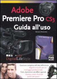 Adobe Premiere Pro CS3. Guida all'uso Adobe Premiere Pro CS3. Guida all'uso