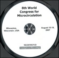 Eighth World congress for microcirculation (Milwaukee, 15-19 August 2007). CD-ROM Eighth World congress for microcirculation (Milwaukee, 15-19 August 2007). CD-ROM