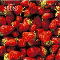 Fruits. Calendario 2008 Fruits. Calendario 2008