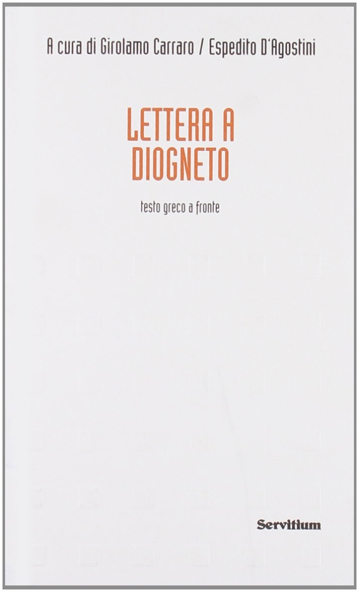 Lettera a Diogneto. Testo greco a fronte Lettera a Diogneto. Testo greco a fronte