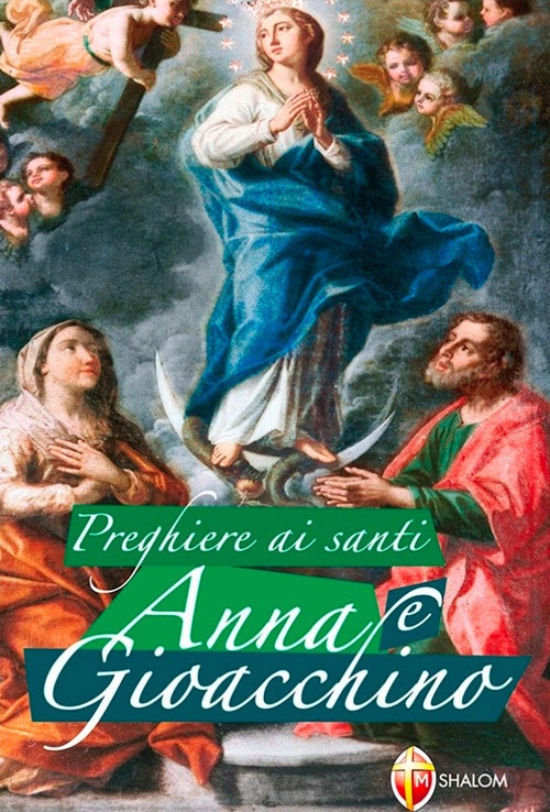 Preghiere ai santi Anna e Gioacchino Preghiere ai santi Anna e Gioacchino