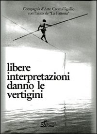 Libere interpretazioni danno le vertigini. Ediz. illustrata. Con CD Audio Libere interpretazioni danno le vertigini. Ediz. illustrata. Con CD Audio