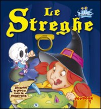 Le streghe. Ediz. illustrata Le streghe. Ediz. illustrata