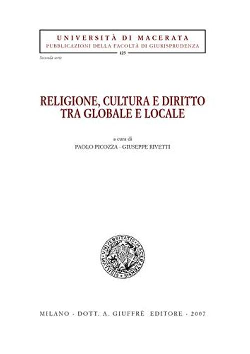 Religione, cultura e diritto tra globale e locale Religione, cultura e diritto tra globale e locale
