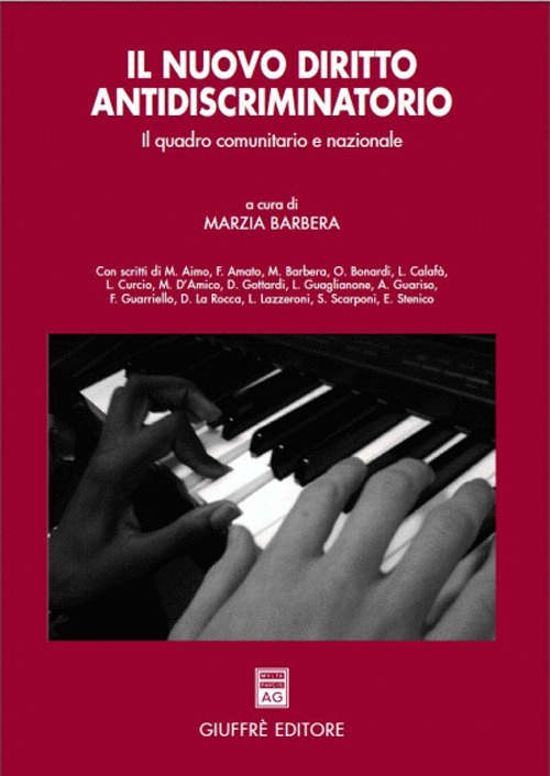 Il nuovo diritto antidiscriminatorio. Il quadro comunitario e nazionale Il nuovo diritto antidiscriminatorio. Il quadro comunitario e nazionale