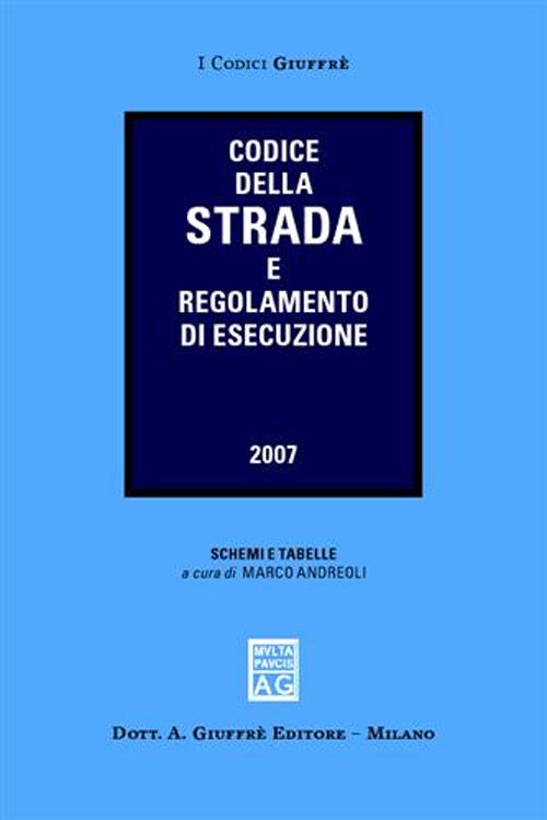 Codice della strada e regolamento di esecuzione Codice della strada e regolamento di esecuzione