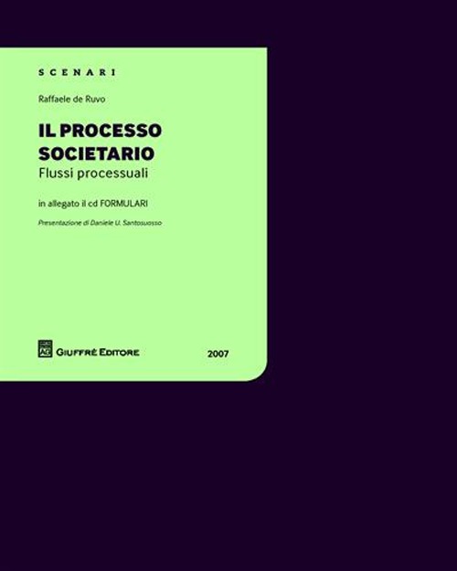 Il processo societario. Flussi processuali. Con CD-ROM Il processo societario. Flussi processuali. Con CD-ROM