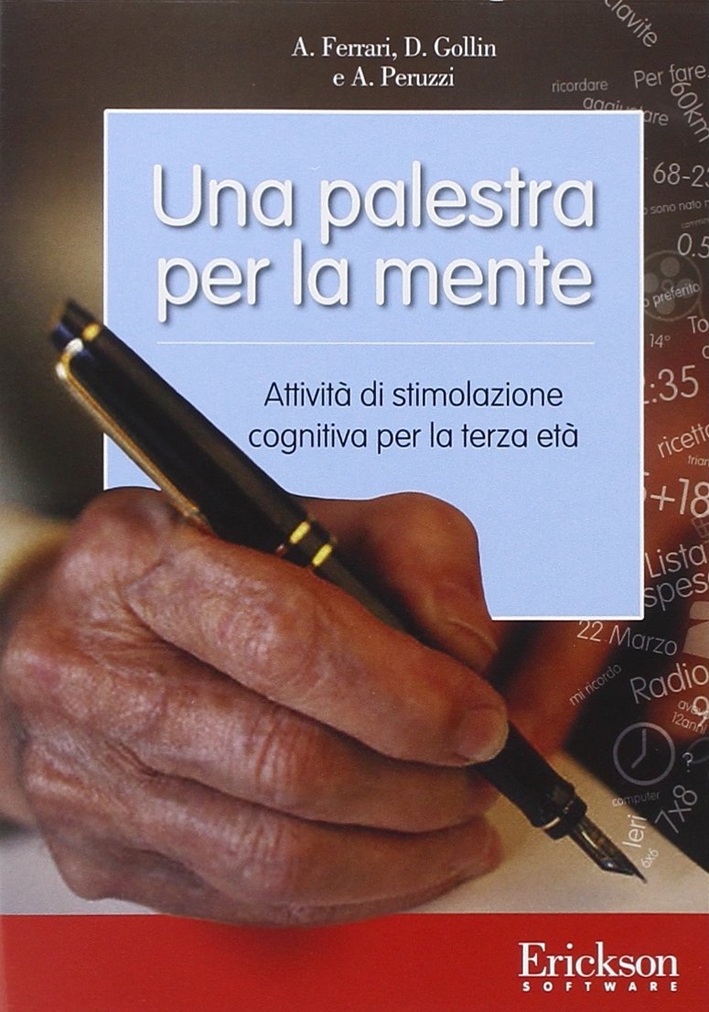 Una palestra per la mente. Attività di stimolazione cognitiva per la terza età. CD-ROM Una palestra per la mente. Attività di stimolazione cognitiva per la terza età. CD-ROM