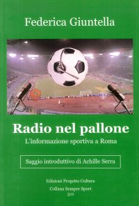 Radio nel pallone. L'informazione sportiva a Roma