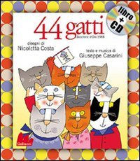44 gatti. Con CD Audio