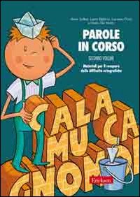 Parole in corso. Vol. 2: Materiali per il recupero delle difficoltà ortografiche