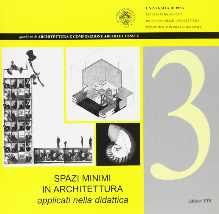Spazi minimi in architettura applicati nella didattica Spazi minimi in architettura applicati nella didattica