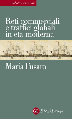 Reti commerciali e traffici globali in età moderna Reti commerciali e traffici globali in età moderna