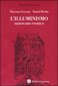 L'illuminismo. Dizionario storico L'illuminismo. Dizionario storico