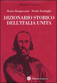 Dizionario storico dell'Italia unita Dizionario storico dell'Italia unita