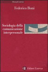 Sociologia della comunicazione interpersonale Sociologia della comunicazione interpersonale