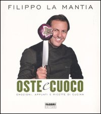 Oste & cuoco. Emozioni, appunti e ricette di cucina Oste & cuoco. Emozioni, appunti e ricette di cucina