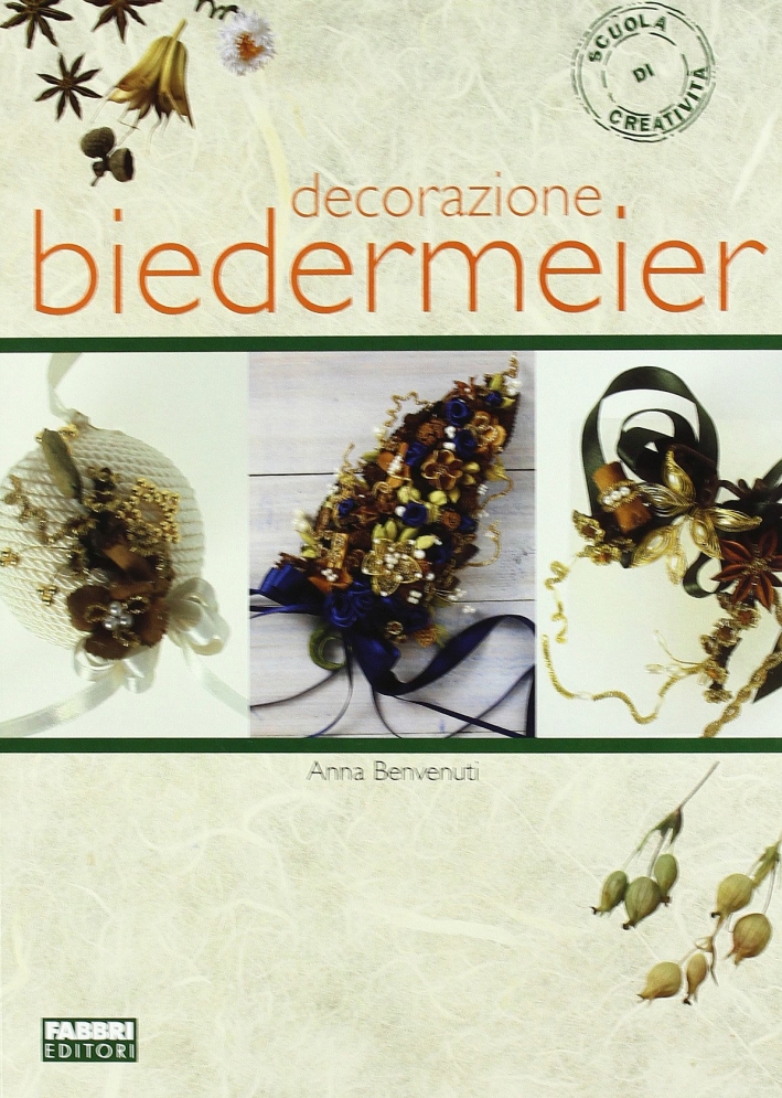Decorazione Biedermeier. Ediz. illustrata Decorazione Biedermeier. Ediz. illustrata