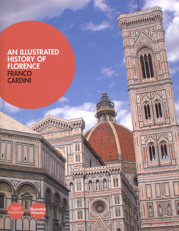 An illustrated history of Florence An illustrated history of Florence