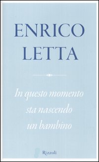 In questo momento sta nascendo un bambino In questo momento sta nascendo un bambino