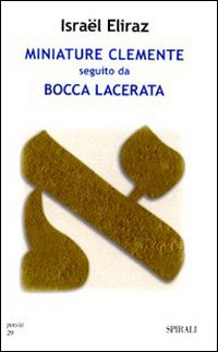 Miniature Clemente seguito da La bocca lacerata Miniature Clemente seguito da La bocca lacerata