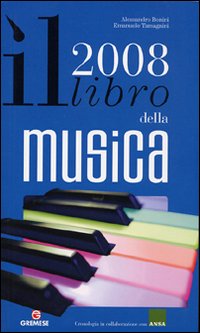 Il libro della musica 2008. Ediz. illustrata Il libro della musica 2008. Ediz. illustrata