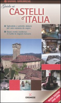 Guida ai castelli d'Italia. Ediz. illustrata Guida ai castelli d'Italia. Ediz. illustrata