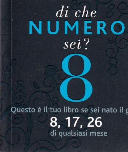 Di che numero sei? Otto. Ediz. illustrata Di che numero sei? Otto. Ediz. illustrata