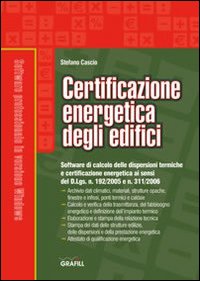 Certificazione energetica degli edifici. Con CD-ROM Certificazione energetica degli edifici. Con CD-ROM