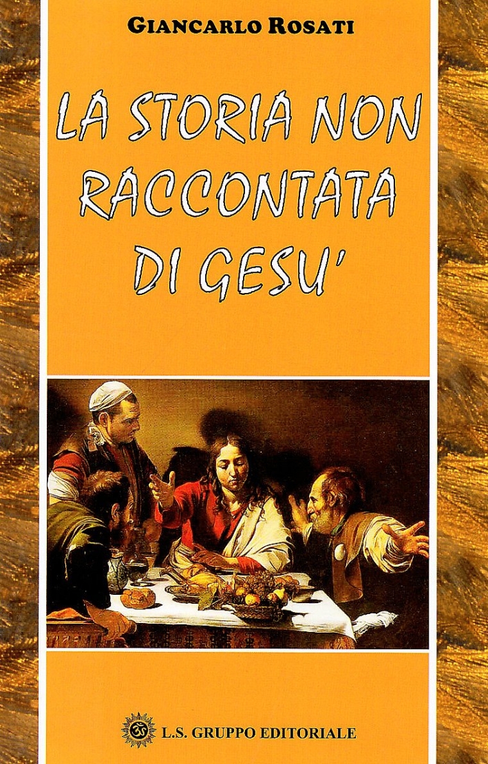 La storia non raccontata di Gesù La storia non raccontata di Gesù