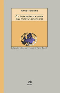 Con le parole, oltre le parole. Saggi di letteratura contemporanea Con le parole, oltre le parole. Saggi di letteratura contemporanea