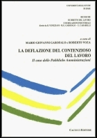 La deflazione del contenzioso del lavoro. Il caso delle pubbliche amministrazioni La deflazione del contenzioso del lavoro. Il caso delle pubbliche amministrazioni