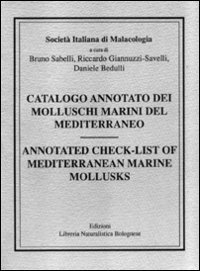 Catalogo annotato dei molluschi marini del Mediterraneo­Annotated check-list of Mediterranean marine mollusks