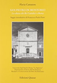 San Pietro in Montorio. La Chiesa dei Re Cattolici a Roma