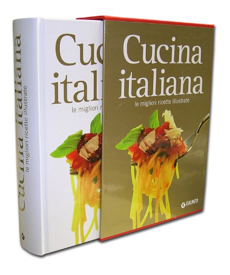 Cucina italiana. Le migliori ricette illustrate Cucina italiana. Le migliori ricette illustrate