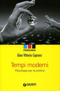 Tempi moderni. Psicologia per la politica