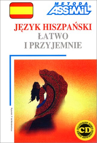 Jezyk hiszpanski latwo i przyjemnie. Con 4 CD Audio