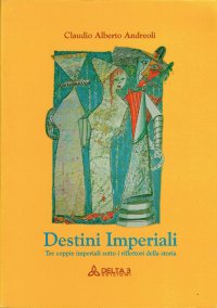 Destini imperiali. Tre coppe imperiali sotto i riflettori della storia