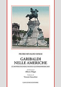 Garibaldi nelle Americhe. L'uso politico del mito e gli italoamericani