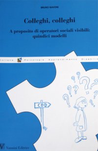 Colleghi, colleghi. A proposito di operatori sociali visibili: quindici modelli