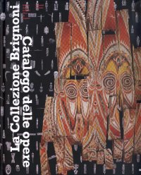 La collezione Brignoni. Catalogo delle opere. Museo delle Culture. Città di Lugano. Vol. 2