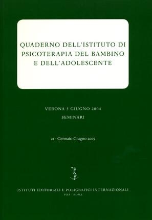 Quaderno dell'Istituto di Psicoterapia del bambino e dell'adolescente. 24. 2. 2006. Quaderno dell'Istituto di Psicoterapia del bambino e dell'adolescente. 24. 2. 2006.