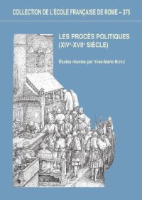 Les Proces Politiques XIV-XVII Siecle Les Proces Politiques XIV-XVII Siecle